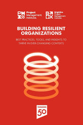 Building Resilient Organizations: Best practices, tools and insights to thrive in ever-changing contexts